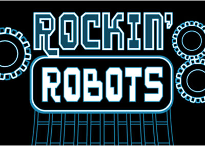ROCKIN’ ROBOTS